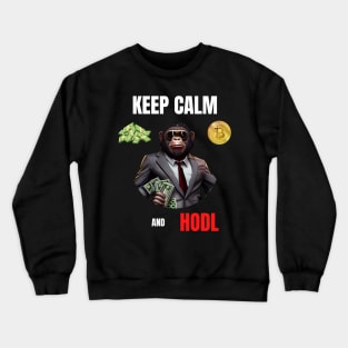 Keep Calm And Hodl 1 Crewneck Sweatshirt